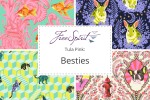Tula Pink - Besties Collection