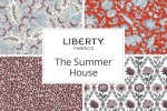 Liberty Fabrics - The Summer House Collection