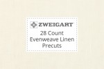 Zweigart Evenweave Linen - 28 Count (Cashel) - Precuts