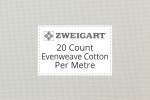 Zweigart Evenweave Cotton - 20 Count (Bellana) - Per Metre
