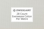 Zweigart Evenweave Cotton - 28 Count (Brittney) - Per Metre
