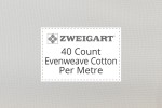 Zweigart Evenweave Cotton - 40 Count (Verdal) - Per Metre