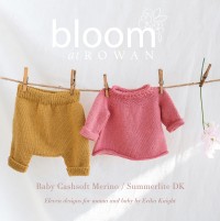 Bloom at Rowan - Baby Cashsoft Merino and Summerlite DK by Erika Knight (book)