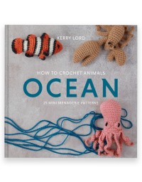 Toft - How to Crochet Animals - Ocean by Kerry Lord (Book)