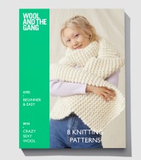 Wool and the Gang 8 Knitting Patterns in Crazy Sexy Wool (book)