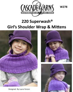 Cascade W278 - Girl's Shoulder Wrap & Mittens in 220 Superwash (downloadable PDF)