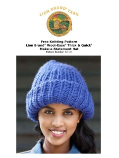 Lion Brand 60113C - Make-A-Statement Hat in Wool-Ease Thick & Quick (downloadable PDF)