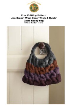 Lion Brand 60357B - Cable Ready Bag in Wool-Ease Thick & Quick (downloadable PDF)
