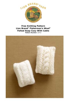 Lion Brand L0712 - Felted Soap Cozy with Cable in Fishermens Wool (downloadable PDF)