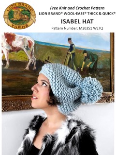 Lion Brand M20351 - Isabel Hat in Wool-Ease Thick & Quick (downloadable PDF)
