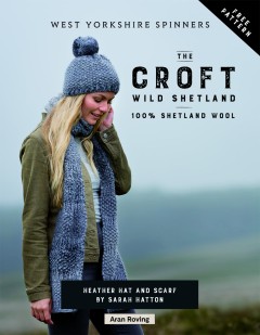 West Yorkshire Spinners - Heather - Hat and Scarf by Sarah Hatton in The Croft Wild Shetland Roving Aran (downloadable PDF)