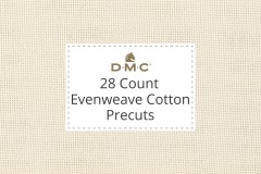 DMC Evenweave Cotton - 28 Count - Precuts