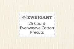 Zweigart 25 Count Evenweave (Lugana) - Precuts